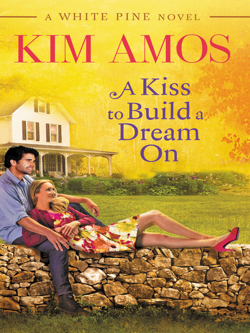 Title details for A Kiss to Build a Dream On by Kim Amos - Available
